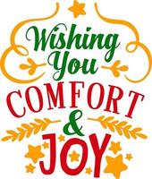 Wishing you comfort and joy. Matching Family Christmas Shirts. Christmas Gift. Family Christmas. Sticker. Card. vector