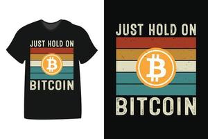 solo espera el diseño de bitcoin para camisetas, estampados, plantillas, logotipos, taza vector