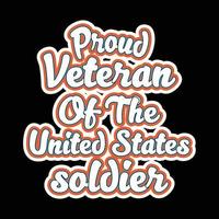 Proud Veteran Of The United States Soldier vector