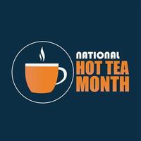 Vector Illustration of National Hot Tea Month. Simple and Elegant Design
