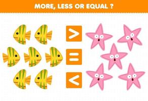 juego educativo para niños más menos o igual cuenta la cantidad de lindos dibujos animados de peces y estrellas de mar hoja de trabajo subacuática imprimible vector