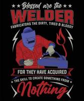 BLESSED ARE THE WELDER FABRICATORS THE DIRTY  TSHIRT DESIGN vector
