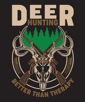 DEER HUNTING BETTER THAN THERAPY.eps vector