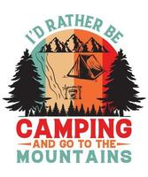 I'D RATHER BE CAMPING AND GO TO THE MOUNTAINS.eps vector