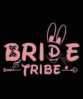 BRIDE TRIBE TSHIRT DESIGN vector