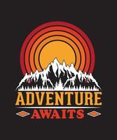 ADVENTURE AWAITS TSHIRT DESIGN vector