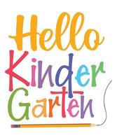 HELLO KINDERGARTEN TSHIRT DESIGN vector