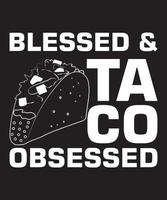 BLESSED AND TA CO OBSESSED TSHIRT DESIGN vector