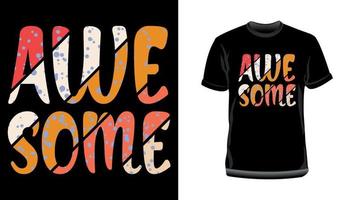 Awesome- Modern creative typography and trendy T-Shirt Design for print. vector