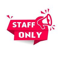 Staff only sign on Red label. Banner template. Vector design icon.