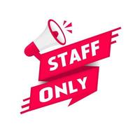 Staff only sign modern style banner design. Vector Template.