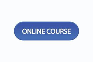 online course button vectors.sign label speech bubble online course vector