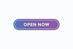 open now button vectors.sign label speech bubble open  now vector