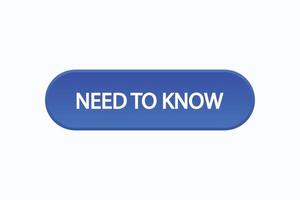 need to know button vectors.sign label speech bubble need to know vector