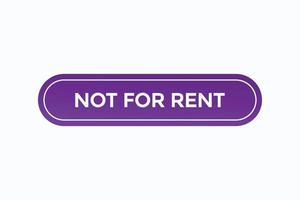 not for rent button vectors.sign label speech bubble not for rent vector