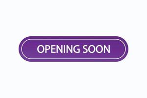 opening soon button vectors.sign label speech bubble opening soon vector