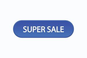 super sale button vectors.sign label speech bubble super sale vector