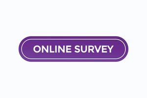 online survey button vectors.sign label speech bubble online survey vector