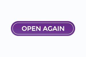 open again button vectors.sign label speech bubble open again vector