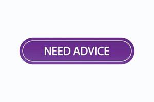 need advice button vectors.sign label speech bubble need advice vector