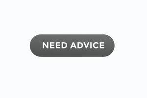 need advice button vectors.sign label speech bubble need advice vector