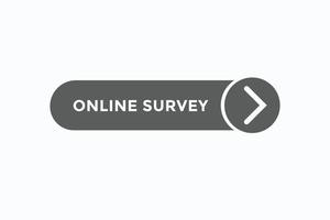 online survey button vectors.sign label speech bubble online survey vector