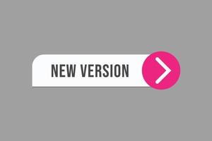 new version button vectors.sign label speech bubble new version vector