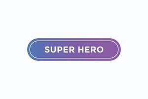 super hero button vectors.sign label speech bubble super hero vector