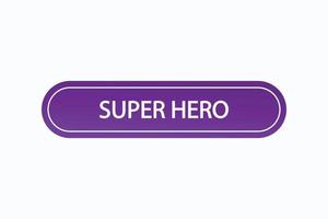 super hero button vectors.sign label speech bubble super hero vector