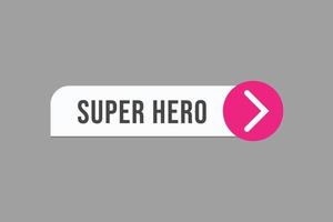 super hero button vectors.sign label speech bubble super hero vector