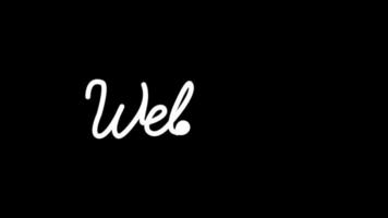 Animated video of a handwritten welcome outline in white on a black background. Great for your video footage