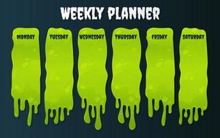 Weekly planner with neon color Slime in flat cartoon style. Kids schedule design template. Vector illustration.