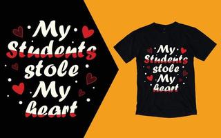 My Students Stole My Heart T shirts vector