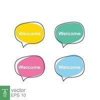 Welcome bubble speech. Simple flat style. Talk, dialog banner set, label design template, communication concept. Vector illustration collection isolated on white background. EPS 10.