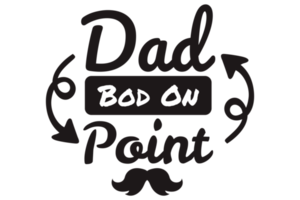 Father Day Quotes - Dad Bod On Point png