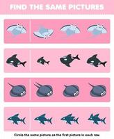 Education game for children find the same picture in each row of cute cartoon manta orca stingray shark printable underwater worksheet vector