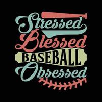 vida deportiva obsesionada con el béisbol bendito estresado, diseño de letras tipográficas de béisbol vector