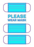 Poster with medical mask and PLEASE WEAR MASK typography. Vector illustration of PPE in flat style with outline for prevention of epidemic infectious disease. Warning or caution sign