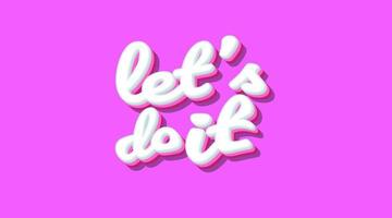 Typography Letter With Text Slogan Let's Do It vector