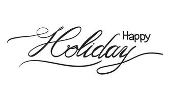 Happy holidays text hand lettering calligraphy. use for Greeting Card.  isolated on white background. vector illustration