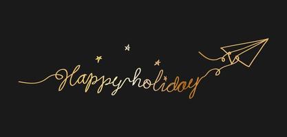 Phrase Happy holidays with gold Paper plane continuous one line drawing. use for Greeting Card.  vector illustration