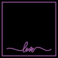 Neon inscription love on a black background with lines around the edges. Purple lettering for printing on textiles and paper. Postcard, background. vector