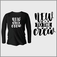 new to the crew t-shirt design with vector