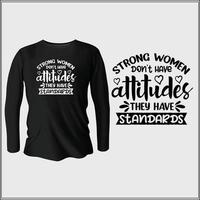 strong women don't have attitudes they have standards t-shirt design with vector