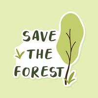 Eco sticker save the forest. Save the trees. Vector illustration. Flat hand drawn style.