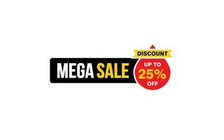 25 Percent MEGA SALE offer, clearance, promotion banner layout with sticker style. vector