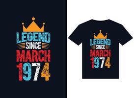 Legend Since March 1974 illustrations for print-ready T-Shirts design vector