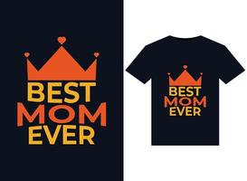 Best Mom Ever illustrations for print-ready T-Shirts design vector
