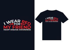 I Wear Red For My Friend Heart Disease Awareness illustrations for print-ready T-Shirts design vector