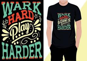 Work Hard Play Harder vector